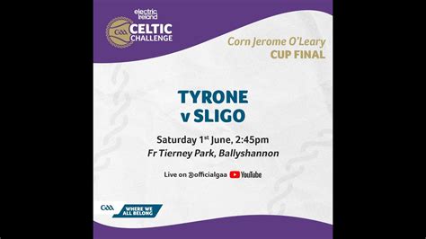 Tyrone Vs Sligo Electric Ireland GAA Celtic Challenge Corn Jerome O