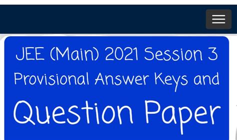 JEE Main 2021 Session 3 Provisional Answer Keys And Question Paper