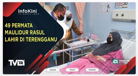 49 Permata Maulidur Rasul Lahir Di Terengganu TRDI News