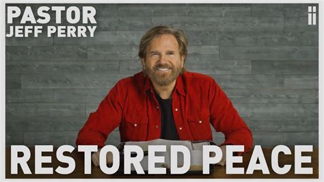 Restored Peace Pastor Jeff Perry Youtube