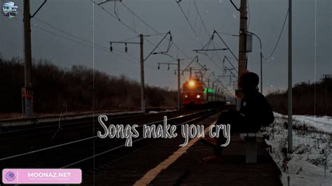 Sad Tiktok Songs Playlist That Will Make You Cry Sad Songs Make You