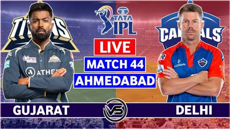 Ipl 2023 Live Gujarat Titans Vs Delhi Capitals Live Gt Vs Dc Live