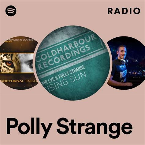 Polly Strange Radio Playlist By Spotify Spotify