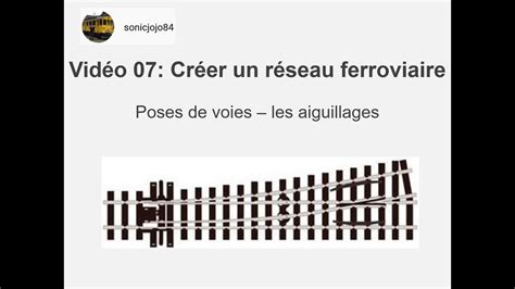 07 Créer un réseau ferroviaire Pose de voies les aiguillages YouTube