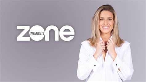 Zone Interdite Et Enqu Te Exclusive Du Octobre