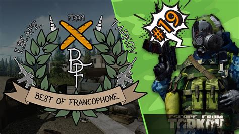 Best Of Francophone Escape From Tarkov 19 YouTube