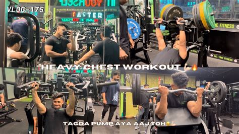 Vlog Heavy Chest Workout Daily Vlogs Youtube