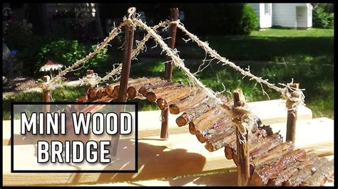 How To Make A Mini Wood Bridge With Twigs Wood Bridge Fairy Garden