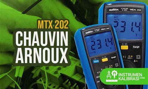 Instruksi Penggunaan Multimeter Chauvin Arnoux Mtx Dan Kelebihannya