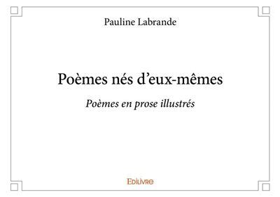 Poèmes nés deux mêmes Poèmes en prose illustrés broché Pauline