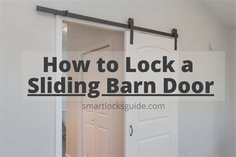 8 Ways to Lock a Sliding Barn Door - Smart Locks Guide