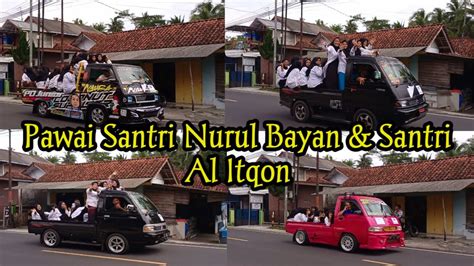 Pawai Santri Nurul Bayan Dan Santri Al Itqon Part Youtube