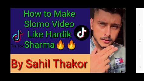 How To Make Slow Mo Video Like Hardik Sharma On Tik Tok Slow