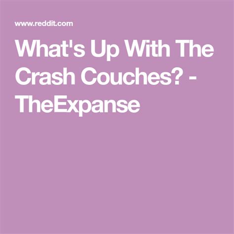 Whats Up With The Crash Couches Theexpanse Crash Space Opera