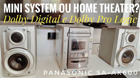 MINI SYSTEM PANASONIC SA AK600 DOLBY DIGITAL HOME THEATER YouTube