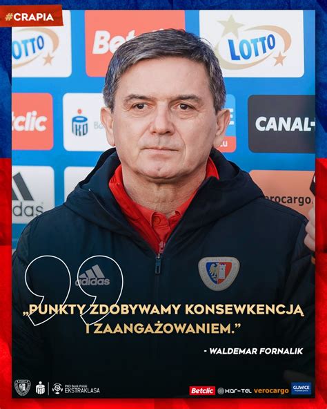 Piast Gliwice On Twitter Trener Waldemar Fornalik Przed CRAPIA