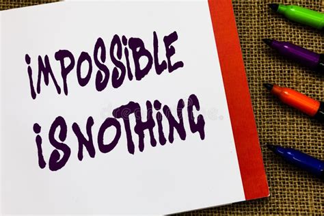 Handwriting Text Impossible is Nothing. Concept Meaning Anything is ...