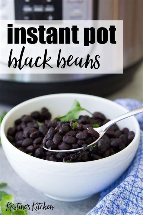 How To Cook Black Beans In Your Instant Pot These Pressure Cooker