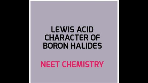 Lewis Acid Character Of Boron Halides Youtube