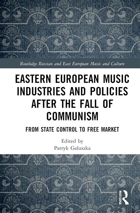 Eastern European Music Industries And Policies After The