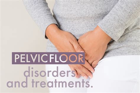 Pelvic Floor Disorders and Treatment - Jackson Health