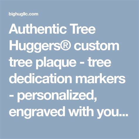 Authentic Tree Huggers® Custom Tree Plaque Tree Dedication Markers Personalized Engraved