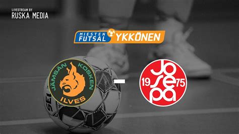 Jilves Josepa Futsal Ykk Nen Youtube