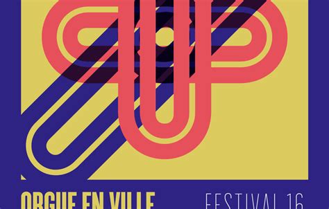 Festival Orgues En Ville De Retour Pour La Me Dition Macommune Info