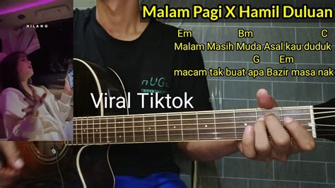 Chord Malam Pagi X Hamil Duluan Malam Masih Muda Asal Kau Duduk