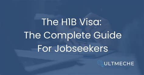 The H1b Visa The Complete Guide For Jobseekers Ultmeche