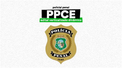 Edital Verticalizado Dinâmico PPCE 2024 Mapas Concursos Mapas