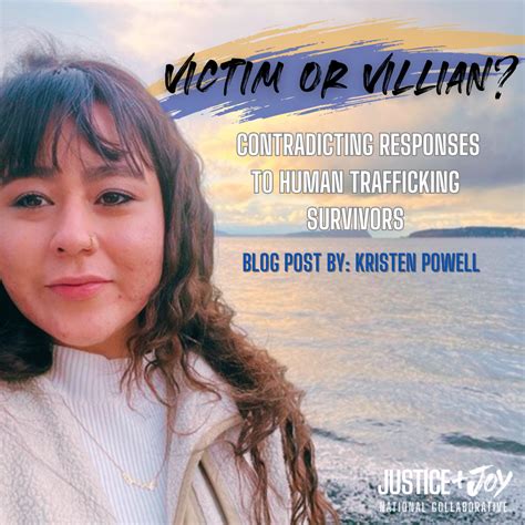 Victim Or Villain Contradicting Responses To Human Trafficking Survivors By Kristen Powell