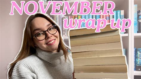 NOVEMBER WRAP UP All The Books I Read In November 2023 YouTube