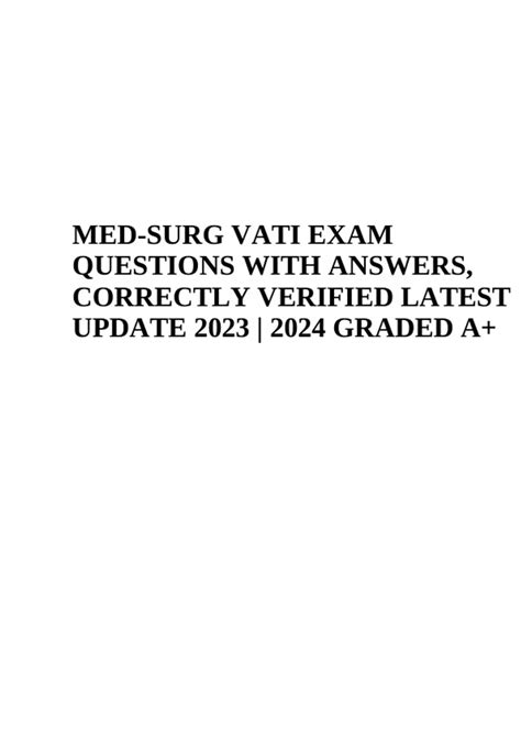 MED SURG VATI EXAM QUESTIONS WITH ANSWERS CORRECTLY VERIFIED LATEST