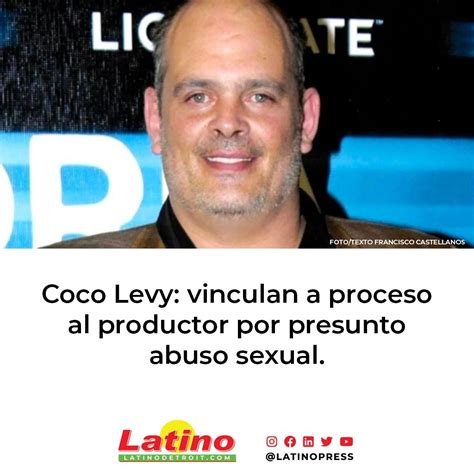 Coco Levy Vinculan A Proceso Al Productor Por Presunto Abuso Sexual