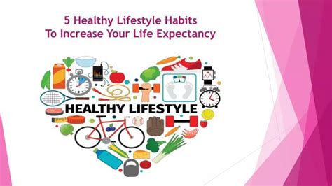 Ppt 5 Healthy Lifestyle Habits To Increase Your Life Expectancy