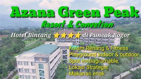 Review Azana Green Peak Hotel Puncak Bogor Hotel Mewah Di Puncak Ga