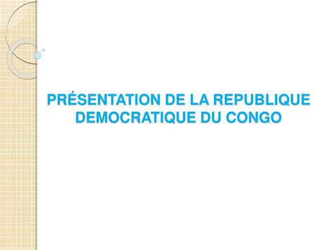 Ppt Pr Sentation De La Republique Democratique Du Congo Powerpoint