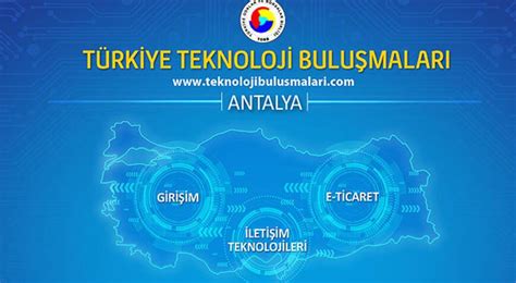 Türkiye Teknoloji Buluşmaları Antalyada Başlıyor Son Haberler Milliyet