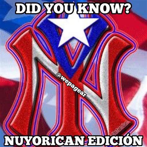 Wepa Gear on Instagram DID YOU KNOW NUYORICAN EDICIÓN The Nuyorican