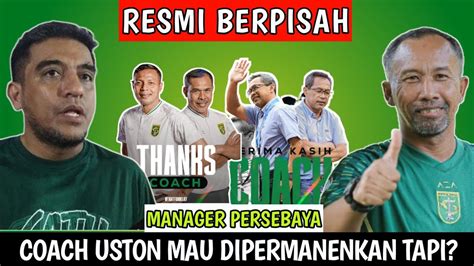 Resmi Bejo Mustaqim Out Coach Uston Akan Di Permanenkan Persebaya Tp