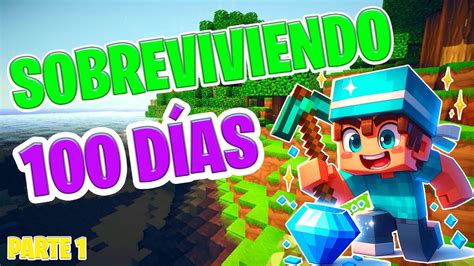 Sobreviviendo 100 Dias En Minecraftparte 1 Youtube