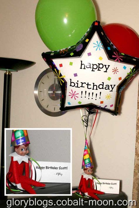 36 Best Birthday Elf On The Shelf Ideas Birthday Elf Elf On The