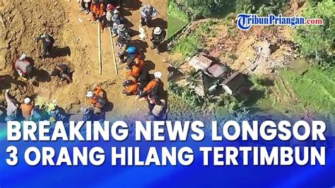 Breaking News Warga Hilang Tertimbun Longsor Di Banjarwangi Garut