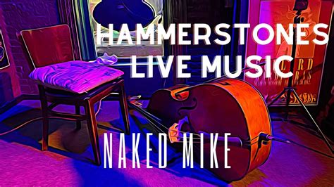 Naked Mike At Hammerstone S In Historic Soulard YouTube