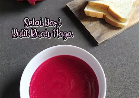 Resep Selai Dr Kulit Buah Naga Oleh Ella Hadibroto Cookpad