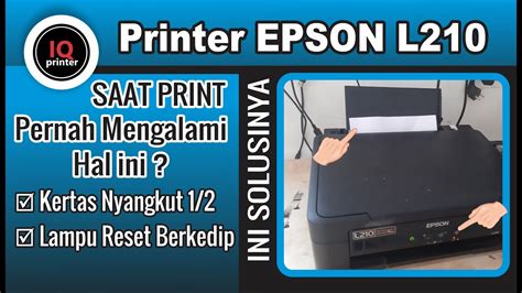 Cara Memperbaiki Printer Epson L Saat Mencetak Kertas Nyangkut