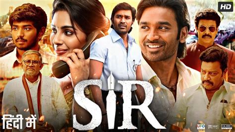 Sir Full Movie In Hindi Dubbed Dhanush Samyuktha Menon