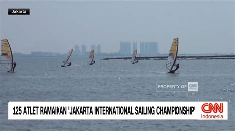 Atlet Ramaikan Jakarta International Sailing Championship Youtube