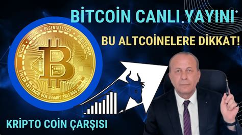 BİTCOİN ALTCOİN CANLI YAYINI BU ALTCOİNLERE DİKKAT BİTCOİN DE DESTEK